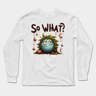 So What it's Christmas? Illustration Long Sleeve T-Shirt